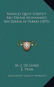 portada Annales Quos Scripsit Abu Djafar Mohammed Ibn Djarir At-Tabari (1893) (in Latin)