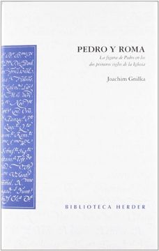 portada Pedro y Roma: La Figura de Pedro en los dos Primeros Siglos de la Iglesia (Biblioteca Herder)