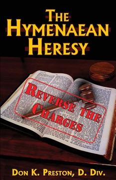 portada The Hymenaean Heresy: Reverse The Charges! (in English)