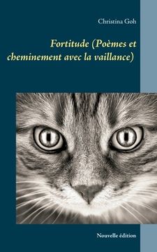 portada Fortitude (Poèmes et cheminement avec la vaillance): Nouvelle édition (en Francés)