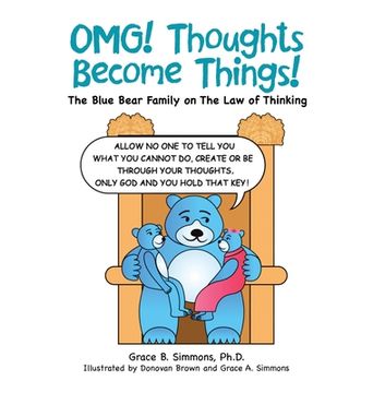 portada Omg! Thoughts Become Things! The Blue Bear Family on the law of Thinking (en Inglés)