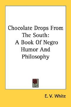 portada chocolate drops from the south: a book of negro humor and philosophy (en Inglés)