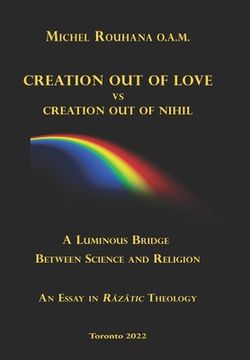portada Creation out of Love vs Creation out of Nihil: A Luminous Bridge between Science and Religion (en Inglés)