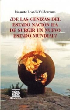 portada De las Cenizas del Estado Nacion ha de Surgir un Nuevo Estado Mundial (in Spanish)