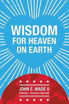 portada Wisdom for Heaven on Earth (en Inglés)