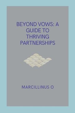 portada Beyond Vows: A Guide to Thriving Partnerships (en Inglés)