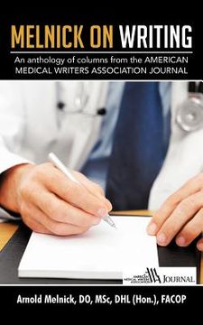 portada melnick on writing: an anthology of columns from the american medical writers association journal (en Inglés)