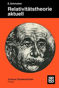 portada Relativitätstheorie Aktuell: Ein Beitrag Zur Einheit Der Physik (en Alemán)