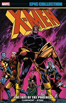 X-Men Epic Collection Fate of Phoenix