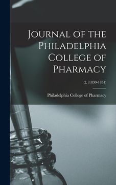 portada Journal of the Philadelphia College of Pharmacy; 2, (1830-1831) (in English)