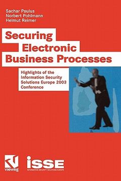 portada securing electronic business processes: highlights of the information security solutions europe 2003 conference (en Inglés)