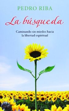 portada La búsqueda: caminando sin miedos hacia la libertad espiritual (in Spanish)
