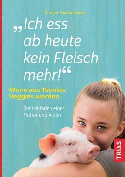 portada Ich ess ab Heute Kein Fleisch Mehr! (en Alemán)