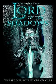 portada lord of ten shadows: the second world chronicles (en Inglés)