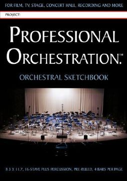 portada professional orchestration 16-stave ruled orchestral sketchbook (en Inglés)