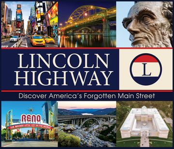 portada Lincoln Highway: Discover America's Forgotten Main Street (en Inglés)