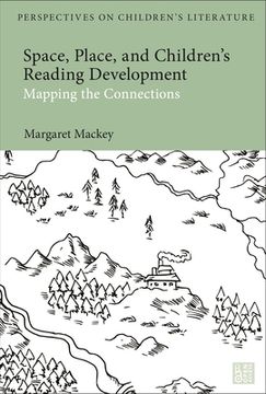 portada Space, Place, and Children's Reading Development: Mapping the Connections