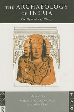 portada the archaeology of iberia: the dynamics of change (en Inglés)