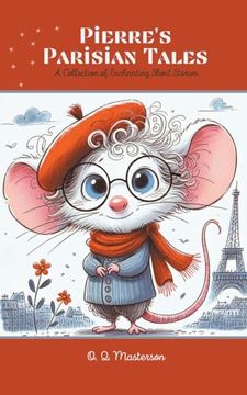 portada Pierre's Parisian Tales: A Collection of Enchanting Short Stories (en Inglés)