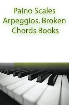 portada Paino Scales, Arpeggios, Broken Chords Books: Piano Sheet Music for Practicing Music Theory: Volume 1 (Sheet Music for Piano Instruction) (en Inglés)