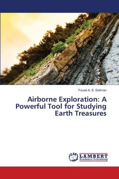 portada Airborne Exploration: A Powerful Tool for Studying Earth Treasures (en Inglés)