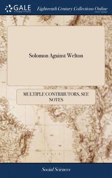 portada Solomon Against Welton: Or, That Prince's Authority Brought Against the Insolence of the White-Chappel Priest. Being a Defence of the Resistance Made to the Late King James, by the Church of England 