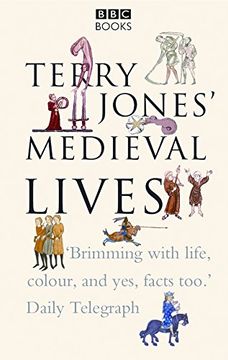 terry jones´ medieval lives (en Inglés)