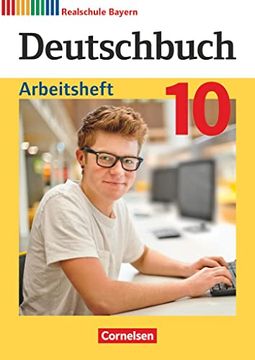 portada Deutschbuch - Sprach- und Lesebuch - Realschule Bayern 2017 - 10. Jahrgangsstufe: Arbeitsheft mit Lösungen (en Alemán)