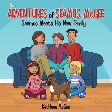 portada The Adventures of Seamus McGee: Seamus Meets His New Family (en Inglés)