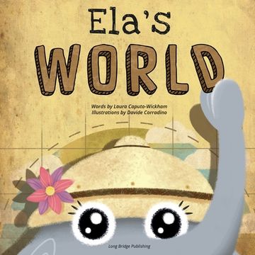 portada Ela's World: A playful story about heritage and world cultures (en Inglés)