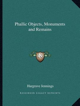 portada phallic objects, monuments and remains (en Inglés)
