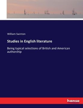 portada Studies in English literature: Being typical selections of British and American authorship (en Inglés)