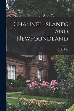 portada Channel Islands and Newfoundland (en Inglés)