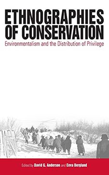 portada Ethnographies of Conservation: Environmentalism and the Distribution of Privilege (in English)