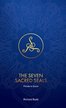 portada The Seven Sacred Seals: Portals To Grace (en Inglés)
