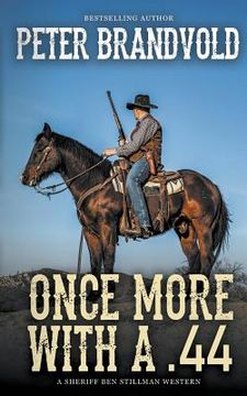 portada Once More With A .44 (A Sheriff Ben Stillman Western) (en Inglés)