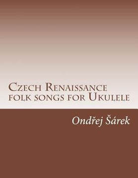 portada Czech Renaissance folk songs for Ukulele (en Inglés)