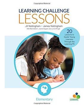 portada Learning Challenge Lessons, Elementary: 20 Lessons to Guide Young Learners Through the Learning pit (Corwin Teaching Essentials) (en Inglés)