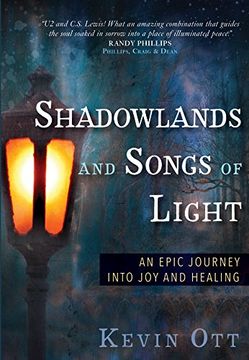 portada Shadowlands and Songs of Light: An Epic Journey Into joy and Healing (in English)