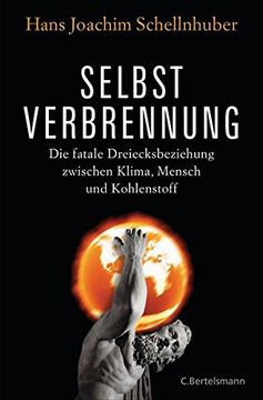 portada Selbstverbrennung: Die Fatale Dreiecksbeziehung Zwischen Klima, Mensch und Kohlenstoff (en Alemán)