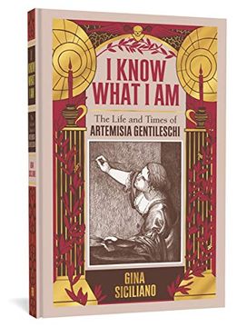 portada I Know What i am: The Life and Times of Artemisia Gentileschi (en Inglés)