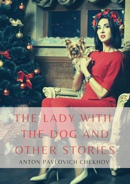 portada The Lady with the Dog and Other Stories: The Tales of Chekhov Vol. III (in English)