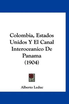 portada Colombia, Estados Unidos y el Canal Interoceanico de Panama (1904)