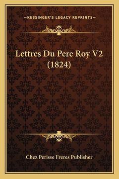 portada Lettres Du Pere Roy V2 (1824) (en Francés)