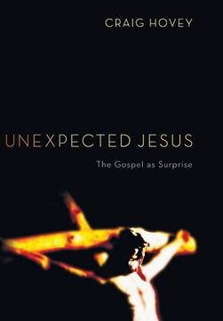 portada Unexpected Jesus (in English)