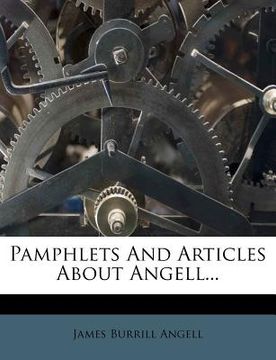 portada pamphlets and articles about angell... (en Inglés)