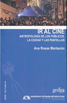 portada Ir al Cine: Antropología de los Públicos, la Ciudad y las Pantallas (in Spanish)