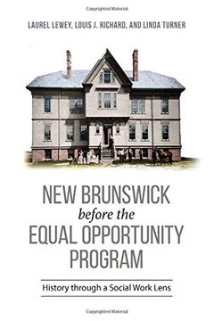 portada New Brunswick Before the Equal Opportunity Program: History Through a Social Work Lens (in English)
