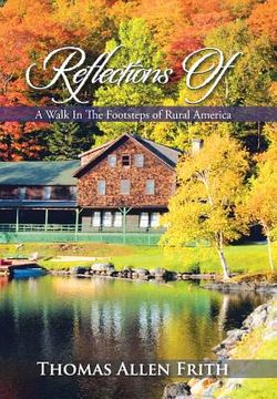 portada Reflections Of: A Walk In The Footsteps of Rural America (in English)