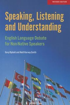 portada Speaking, Listening and Understanding: English Language Debate for Non-Native Speakers (en Inglés)